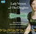 Lady Vernon and Her Daughter: A Novel of Jane Austen's Lady Susan