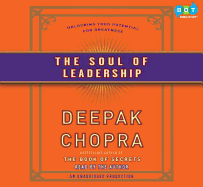 The Soul of Leadership: Unlocking Your Potential for Greatness