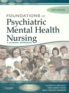 Foundations of Psychiatric Mental Health Nursing: A Clinical Approach