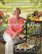 Summer on a Plate: More Than 120 Delicious, No-Fuss Recipes for Memorable Meals from Loaves and Fishes