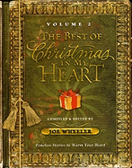 The Best of Christmas in My Heart Volume 2: Timeless Stories to Warm Your Heart