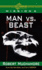 Man Vs. Beast