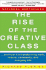 The Rise of the Creative Class: And How It's Transforming Work, Leisure, Community, and Everyday Life