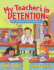 My Teacher's in Detention: More Kids' Favorite Funny School Poems