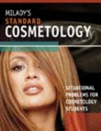 Situational Problems for Students for Milady's Standard Cosmetology 2008