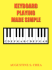 Keyboard Playing Made Simple: Lessons for Dummies