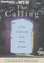 The Calling: A Year in the Life of an Order of Nuns