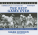 The Best Game Ever: Giants Vs. Colts, 1958, and the Birth of the Modern NFL