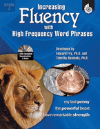 Increasing Fluency with High Frequency Word Phrases (Increasing Fluency with High Frequency Word Phrases) Timothy Rasinski, Ph.D., Edward Fry and Kathleen Knoblock