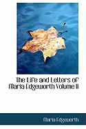 The Life and Letters of Maria Edgeworth Volume II