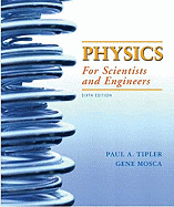 Physics for Scientists and Engineers: Electricity and Magnetism Light Paul Allen Tipler, Paul A. Tipler and Gene Mosca