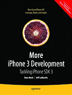 More Iphone 3 Development: Tackling Iphone SDK 3