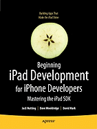 Beginning iPad development for iPhone developers : mastering the iPad SDK, 2010. (image and text from Alibris)