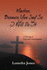 Master, Because You Say So I Will Do It: a Message of Hope and Encouragement