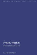 Proust/Warhol: Analytical Philosophy of Art