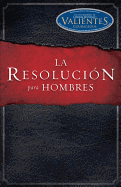 La Resolucion Para Hombres
