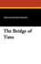 The Bridge of Time