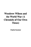 Woodrow Wilson and the World War