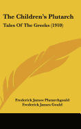 The Children's Plutarch: Tales of the Greeks (1910)