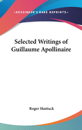 Selected Writings of Guillaume Apollinaire