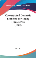 Cookery and Domestic Economy for Young Housewives (1862)