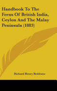 Handbook to the Ferns of British India, Ceylon and the Malay Peninsula (1883)