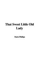 That Sweet Little Old Lady