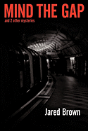 Mind the Gap: And 2 Other Mysteries