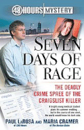 Seven Days of Rage: The Deadly Crime Spree of the Craigslist Killer