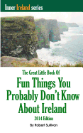 The Great Little Book of Fun Things You Probably Don't Know about Ireland