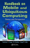 Handbook on Mobile and Ubiquitous Computing: Status and Perspective
