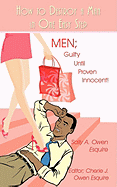 How to Destroy a Man in One Easy Step: Men; Guilty Until Proven Innocent!