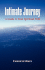 Intimate Journey: A Guide to Your Spiritual Path
