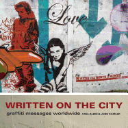Written on the City: Graffiti Messages Worldwide