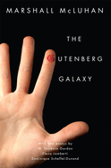 The Gutenberg galaxy; the making of typographic man.