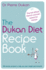 The Dukan Diet Recipe Book