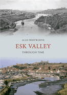 The Esk Valley Through Time