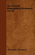 The General Biographical Dictionary, Vol. IX