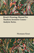 Krusi's Drawing; Manual for Teachers; Inventive Course - Analytic Series.