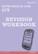 Revise Edexcel: Edexcel GCSE ICT Revision Workbook