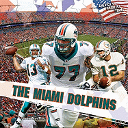 The Miami Dolphins (NFL Today Books) Vicky Uhland