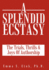 A Splendid Ecstasy: The Trials, Thrills and Joys of Authorship