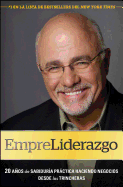 Empreliderazgo: 20 Anos de Sabiduria Practica Haciendo Negocios Desde las Trincheras