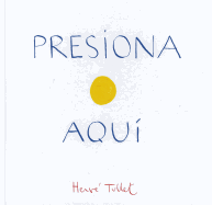 Presiona Aqui (Press Here Spanish Language Edition)