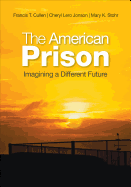 The American Prison: Imagining a Different Future
