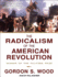 The Radicalism of the American Revolution