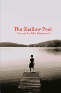 The Shallow Pool Jake Townsend