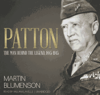 Patton, the Man Behind the Legend, 1885-1945