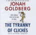 The Tyranny of Cliches: How Liberals Cheat in the War of Ideas