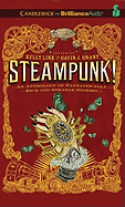 Steampunk! an Anthology of Fantastically Rich and Strange Stories